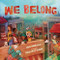 We Belong - 9781541599130 by Laura Purdie Salas, Carlos Vélez Aguilera, 9781541599130