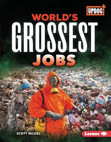 World's Grossest Jobs by Scott Nickel, 9781728403977