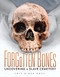 Forgotten Bones (Uncovering a Slave Cemetery) by Lois Miner Huey, 9781728416403