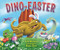 Dino-Easter by Lisa Wheeler, Barry Gott, 9781728419206