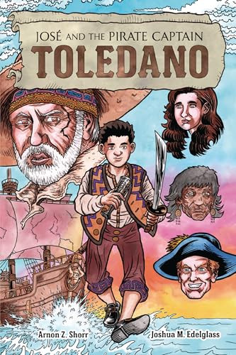 José and the Pirate Captain Toledano by Arnon Z. Shorr, Joshua M. Edelglass, 9781728420097