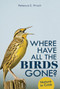 Where Have All the Birds Gone? (Nature in Crisis) by Rebecca E. Hirsch, 9781728431772