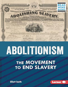 Abolitionism (The Movement to End Slavery) by Elliott Smith, 9781728439099