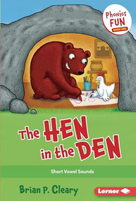 The Hen in the Den (Short Vowel Sounds) by Brian P. Cleary, Jason Miskimins, 9781728440859