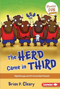 The Herd Came in Third (Diphthongs and R-Controlled Vowels) by Brian P. Cleary, Jason Miskimins, 9781728441320