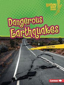 Dangerous Earthquakes by Carol Kim, 9781728441429