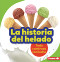 La historia del helado (The Story of Ice Cream) (Todo comienza con leche (It Starts with Milk)) (Spanish Edition) - 9781728447889 by Stacy Taus-Bolstad, 9781728447889