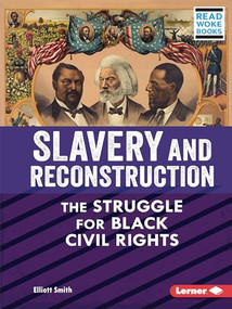 Slavery and Reconstruction (The Struggle for Black Civil Rights) - 9781728448213 by Elliott Smith, 9781728448213