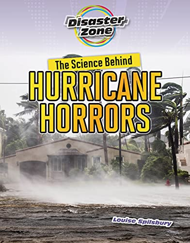 The Science Behind Hurricane Horrors by Louise Spilsbury, 9781914383205