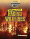 The Science Behind Raging Wildfires by Louise Spilsbury, 9781914383229