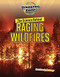 The Science Behind Raging Wildfires by Louise Spilsbury, 9781914383229