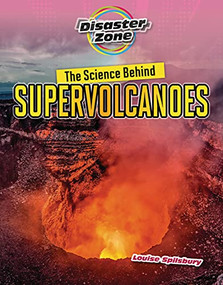 The Science Behind Supervolcanoes by Louise Spilsbury, 9781914383236