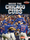 Inside the Chicago Cubs - 9781728449456 by Jon M. Fishman, 9781728449456