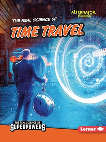 The Real Science of Time Travel - 9781728449609 by Corey Anderson, 9781728449609