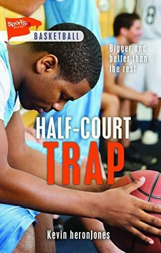 Half-Court Trap - 9781459416444 by Kevin heronJones, 9781459416444