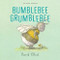 Bumblebee Grumblebee by David Elliot, David Elliot, 9781776574025