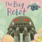 The Bug Robot - 9780711273092 by QEB Publishing, 9780711273092