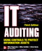 IT Auditing Using Controls to Protect Information Assets, Third Edition by Mike Kegerreis, Mike Schiller, Chris Davis, 9781260453225