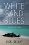 White Sand Blues by Vicki Delany, 9781459815353