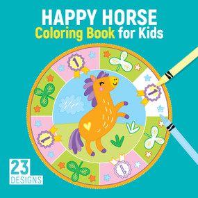 Happy Horse Coloring Book for Kids (23 Designs) by Kristin Labuch, 9781641241823