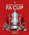 The Official History of The FA Cup (150 Years of Football's Most Famous National Tournament) by Miguel Delaney, The FA, Arsène Wenger, 9781802790672