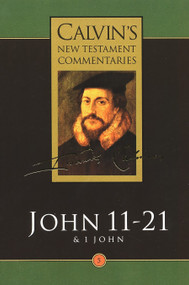 John 11-21 & 1 John by John Calvin, 9780802808059