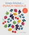 Simply Stitched with Punch Needle (11 Artful Punch Needle Projects to Embroider with Floss) by Yumiko Higuchi, 9781940552651