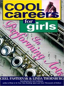 Cool Careers for Girls in Performing Arts by Linda Thornburg, Ceel Pasternak, 9781570231322