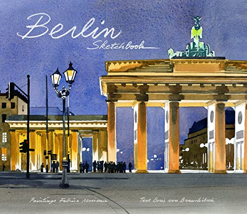 Berlin Sketchbook by Fabrice Moireau, Boris  Von Brauchtisch, 9789814610025