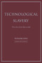 Technological Slavery (Enhanced Edition) by Theodore John Kaczynski, 9781944228033