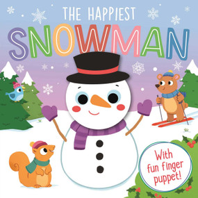 The Happiest Snowman (A Finger Puppet Board Book ) by IglooBooks, Natasha Rimmington, 9781800228405