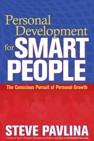 Personal Development for Smart People (The Conscious Pursuit of Personal Growth) by Steve Pavlina, 9781401922764