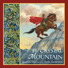 The Crystal Mountain by Ruth Sanderson, 9781566560078