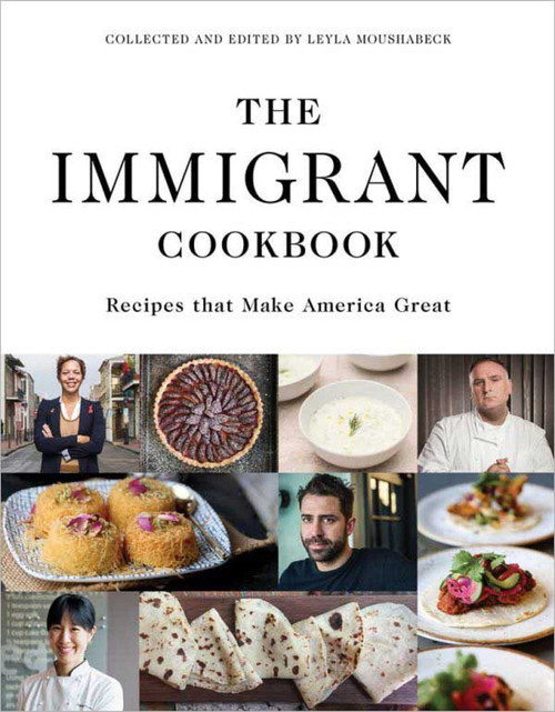 The Immigrant Cookbook (Recipes that Make America Great) by Leyla Moushabeck, Ricky Ricarius, 9781566560382