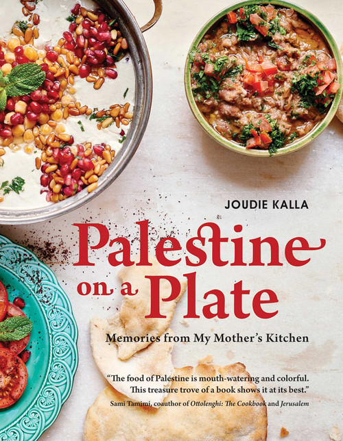 Palestine on a Plate (Memories from My Mother's Kitchen) by Joudie Kalla, Ria Osborne, 9781566560696