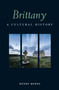 Brittany (A Cultural History) by Wendy Mewes, 9781566560887