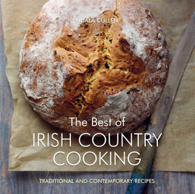 The Best of Irish Country Cooking (Classic and Contemporary Recipes) - 9781566560962 by Nuala Cullen, Tony & Diggin Briscoe, 9781566560962