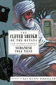 The Clever Sheikh of the Butanand Other Stories (Sudanese Folk Tales) by Ali Lutfi, Elnour Hamad, 9781566563123