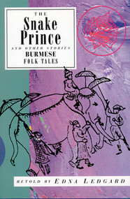 Snake Prince and Other Stories (Burmese Folk Tales) by Edna Ledgard, 9781566563130