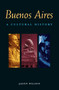 Buenos Aires (A Cultural History) by Jason Wilson, 9781566563475