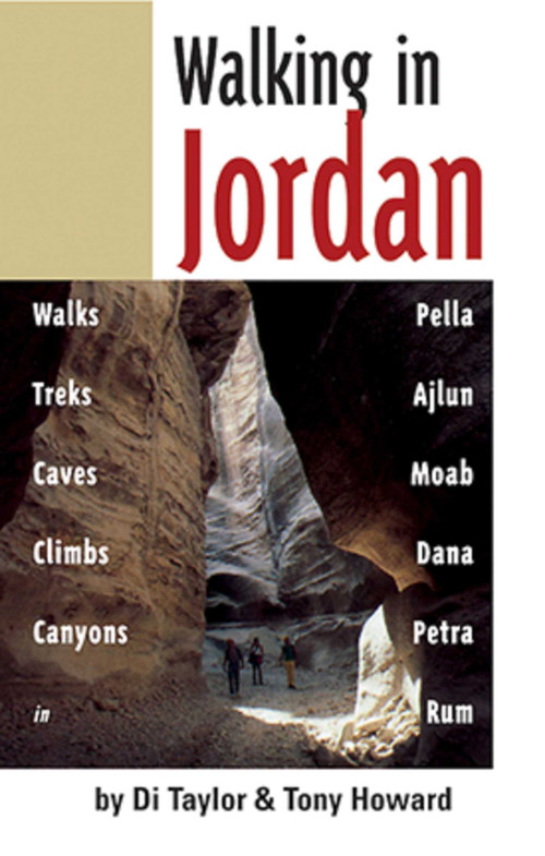 Walking in Jordan (Walks, Treks, Caves, Climbs, and Canyons) by Di Taylor, Tony Howard, 9781566563796