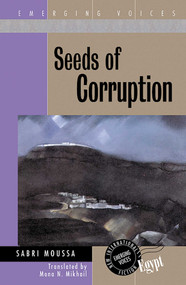 Seeds of Corruption by Sabri Moussa, 9781566564571