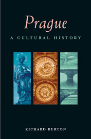 Prague (A Cultural History) by Richard Burton, 9781566564908