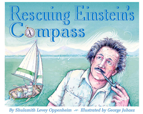 Rescuing Einstein's Compass by Shulamith Oppenheim, George Juhasz, 9781566565073