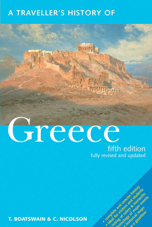 A Traveller's History of Greece by Timothy Boatswain, Colin Nicolson, 9781566565226