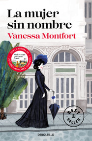 La mujer sin nombre / The Woman with No Name (Spanish Edition) by Vanessa Montfort, 9788466355926