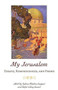 My Jerusalem (Essays, Reminiscences, and Poems) by Salma Khadra Jayyusi, Zafar Ishaq Ansari, 9781566565493