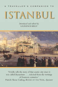 A Traveller's Companion to Istanbul by Laurence Kelly, 9781566565745