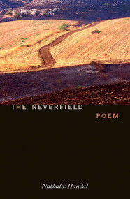 The Neverfield (Poem) by Nathalie Handal, 9781566565950