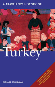 A Traveller's History of Turkey by Richard Stoneman, 9781566566209